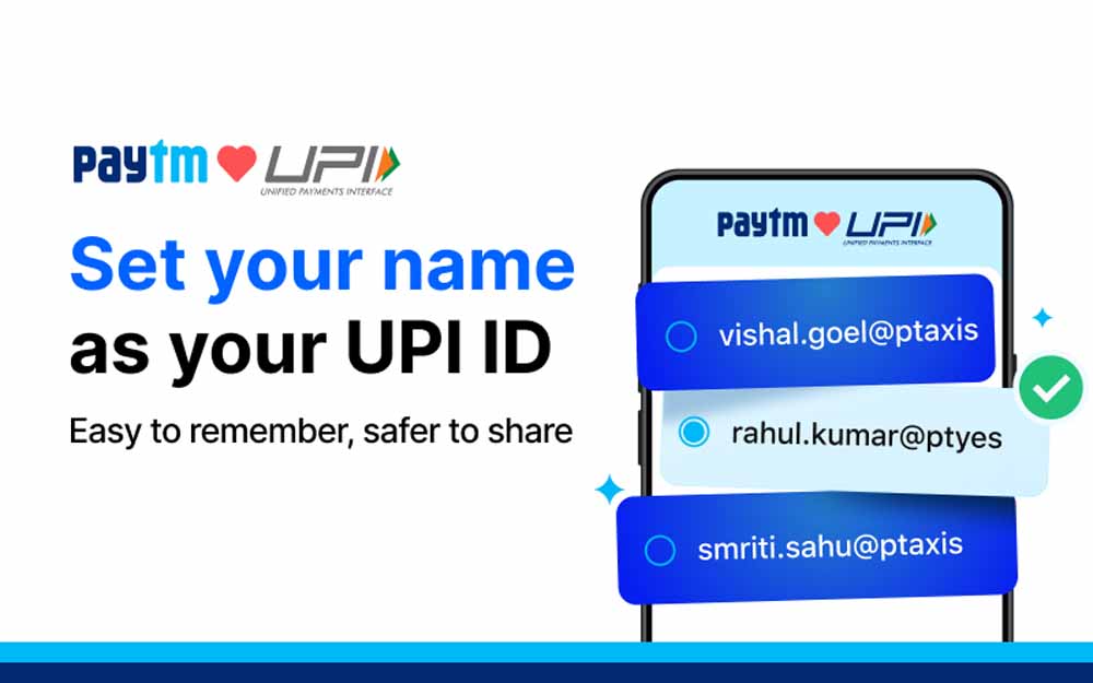 UPI ID अब होगी बिल्कुल आपकी स्टाइल में! जानें Paytm पर कैसे करें सेट