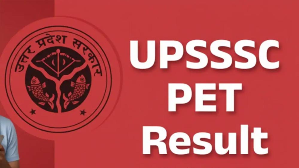 UPSSSC ने जारी किया PET-2025 का रिजल्ट, स्कोर कार्ड 3 वर्षों तक वैध, 41 आवेदन रद्द